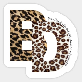 I'm kind of a big deal, wild, adventurer and fascinating, African print , Cheetah Sticker